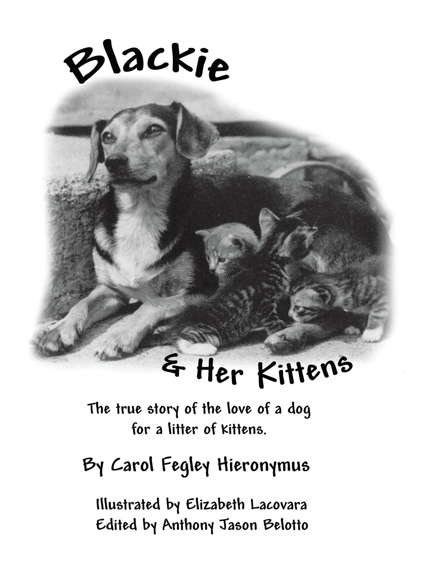 Blackie and Her Kittens: A True Story