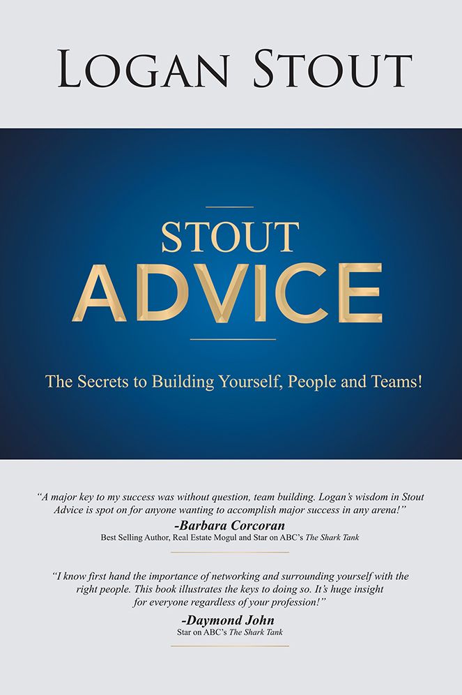 Stout Advice: The Secrets to building yourself, people, and teams!