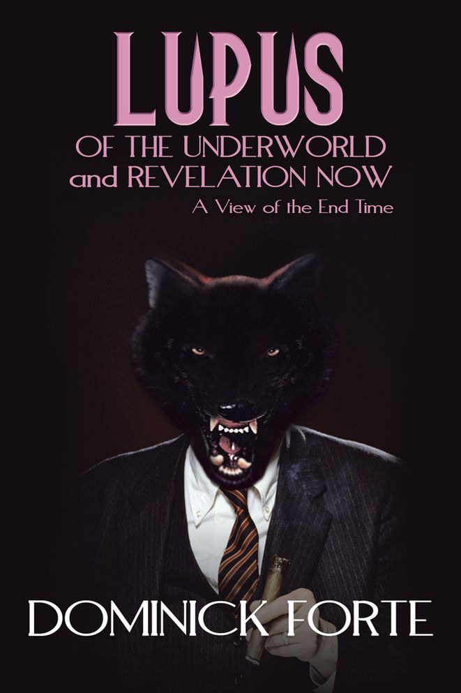 LUPUS OF THE UNDERWORLD AND REVELATION NOW: A VIEW OF THE END TIME