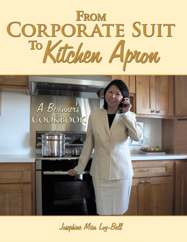 From Corporate Suit To Kitchen Apron: A Beginner's Cookbook