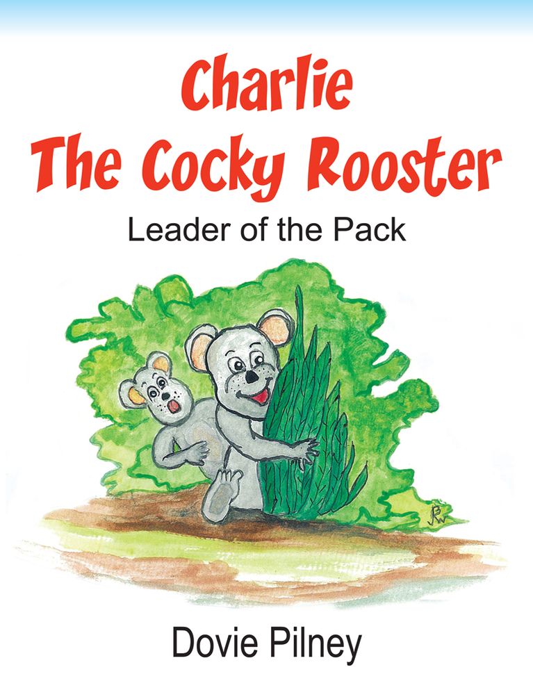 Charlie the Cocky Rooster: Leader of the Pack