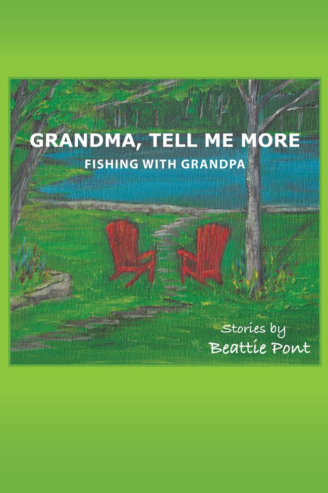 GRANDMA, TELL ME MORE: FISHING WITH GRANDPA