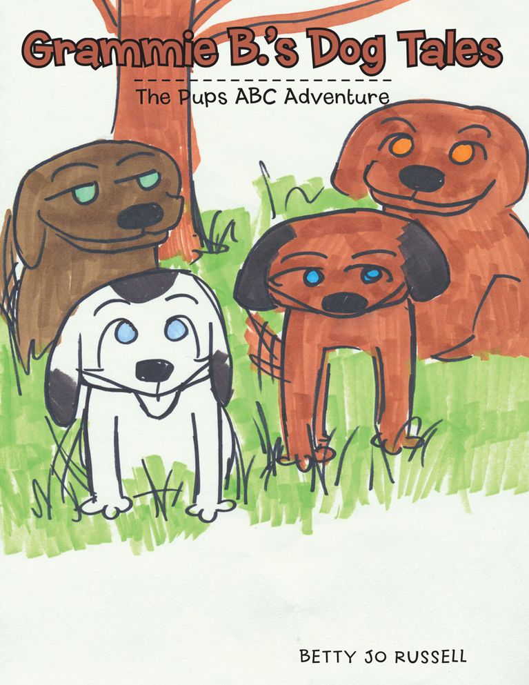 Grammie B.'S Dog Tales: The Pups Abc Adventure