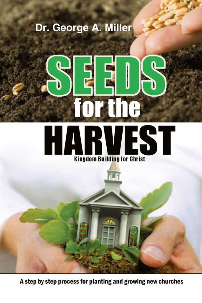Seeds for the Harvest: Kingdom Building for Christ