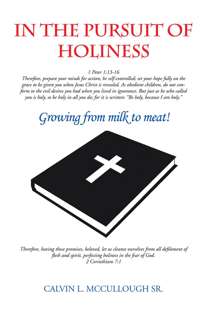 In the Pursuit of Holiness: Growing from milk to meat!