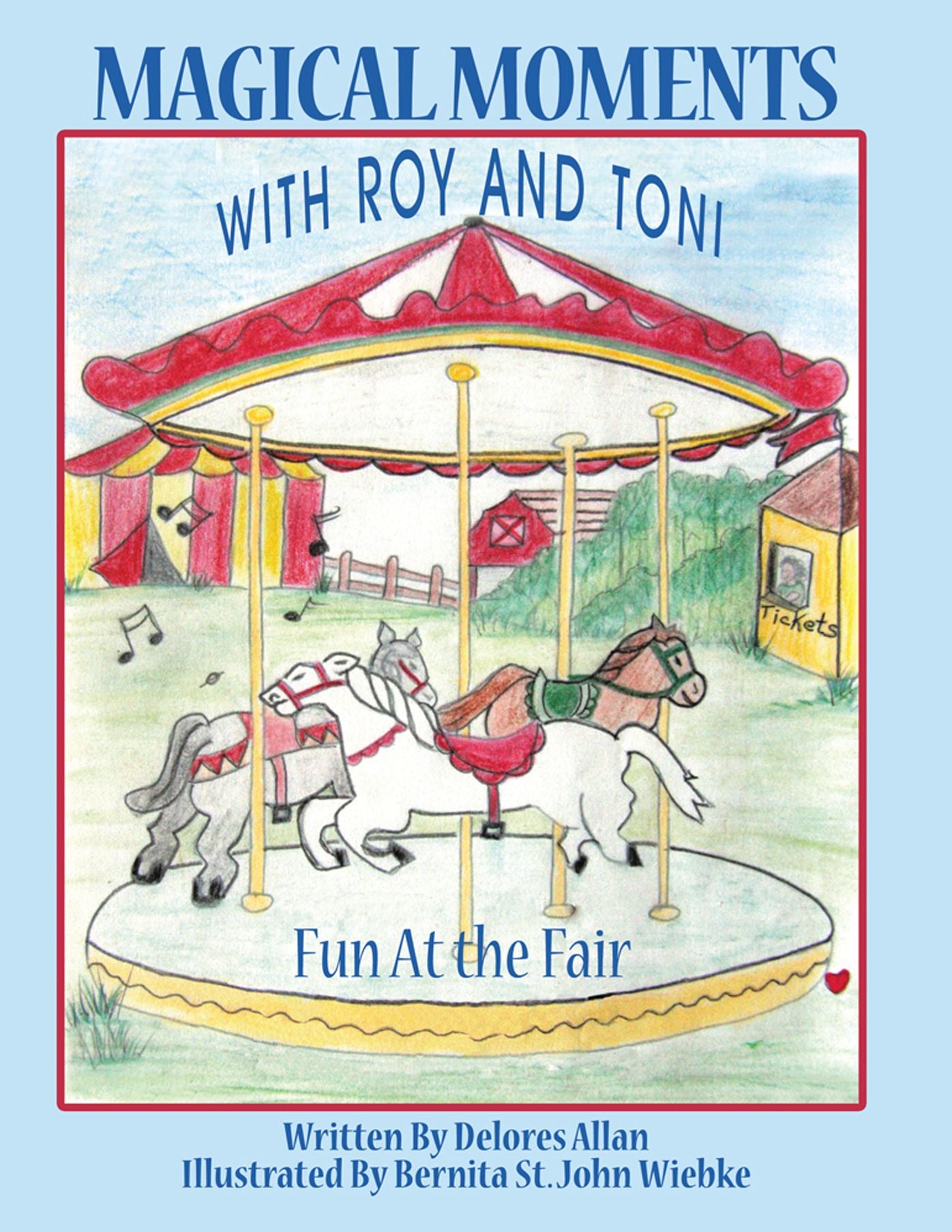 MAGICAL MOMENTS WITH ROY AND TONI: Fun At the Fair
