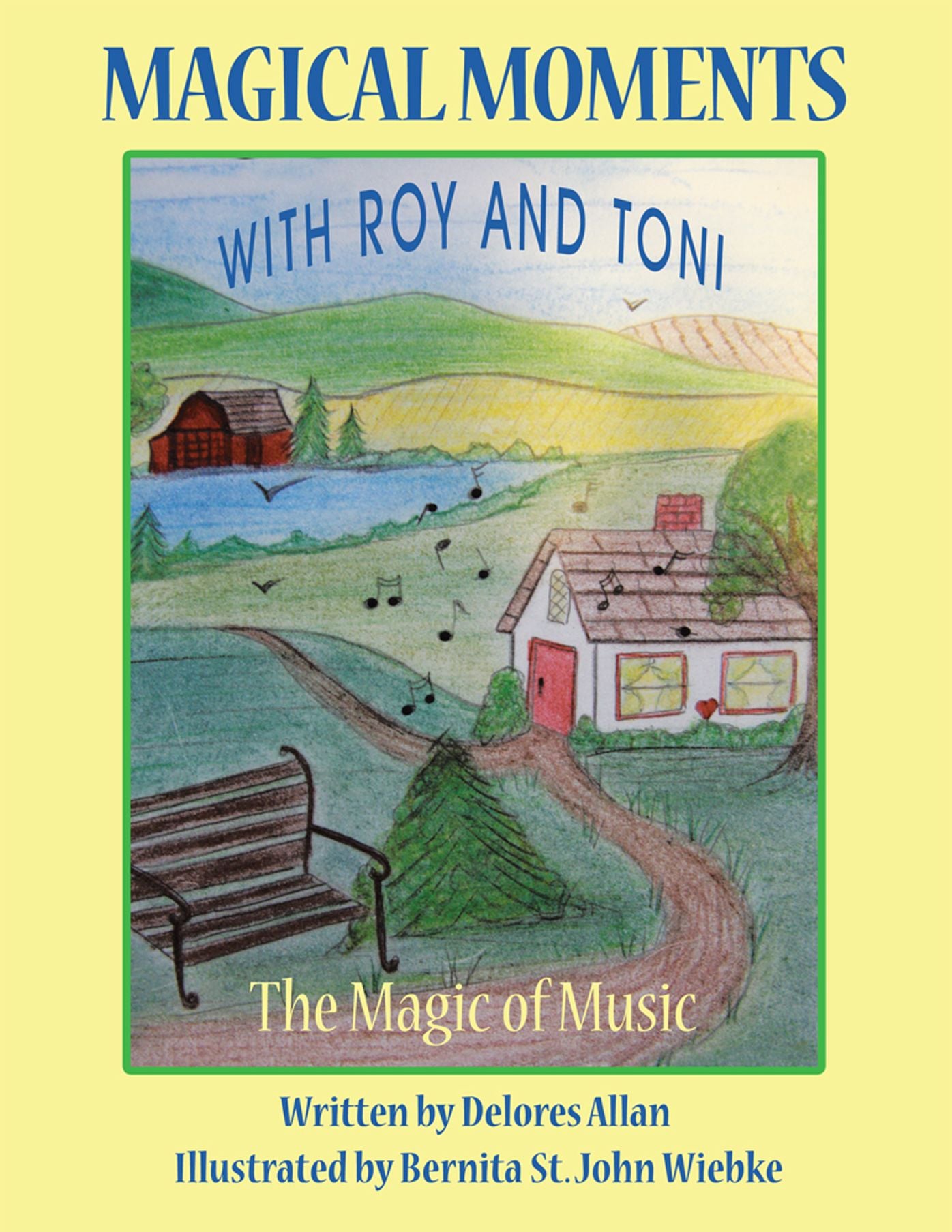 MAGICAL MOMENTS WITH ROY AND TONI: The Magic Of Music