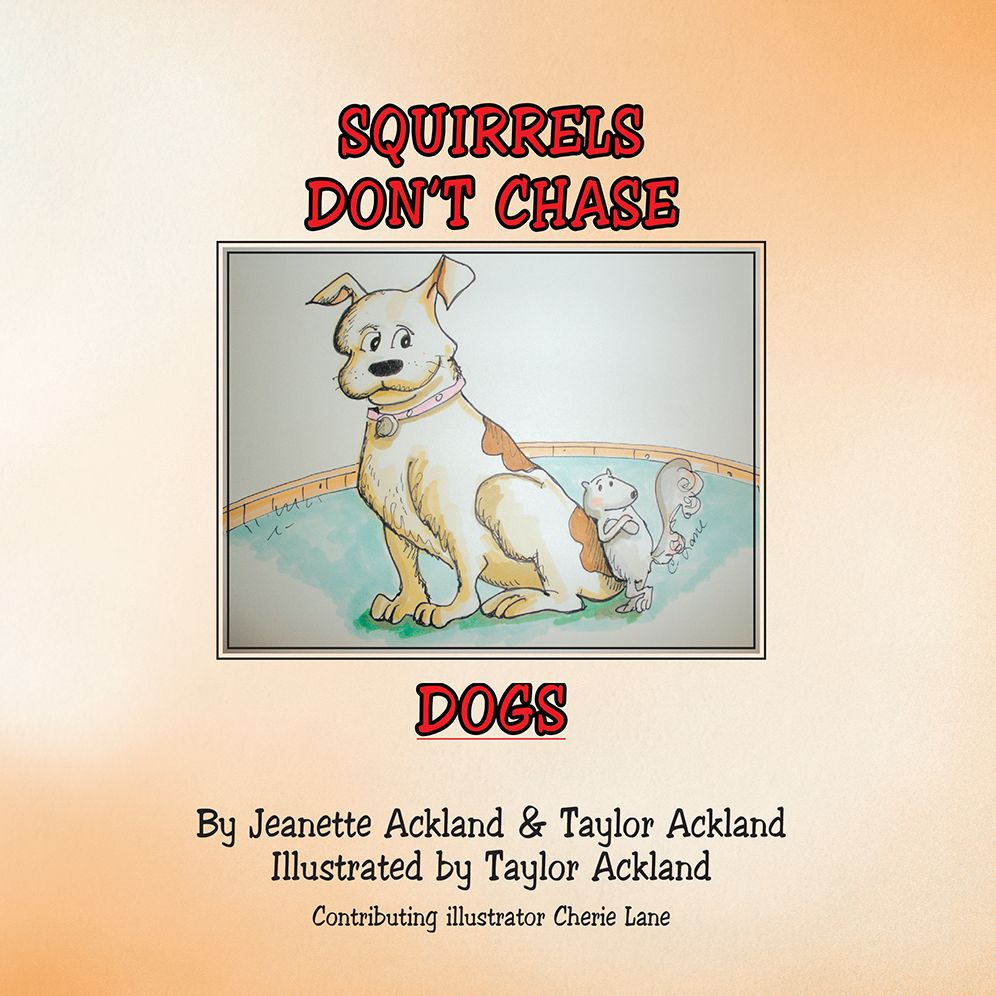 Squirrels Don't Chase Dogs