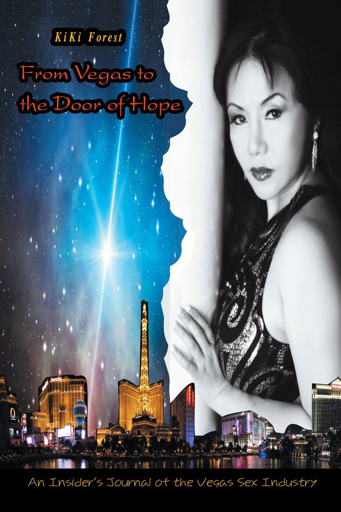 From Vegas to the Door of Hope: An Insider's Personal Account And Journal of the Vegas Sex Industry