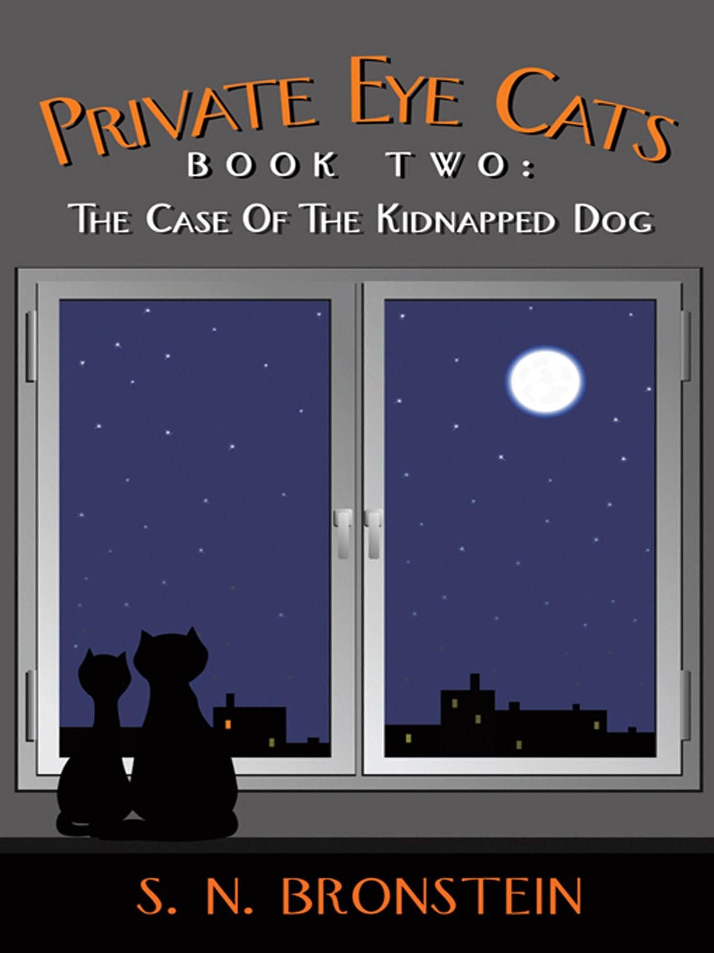Private Eye Cats Book Two: The Case of the Kidnapped Dog
