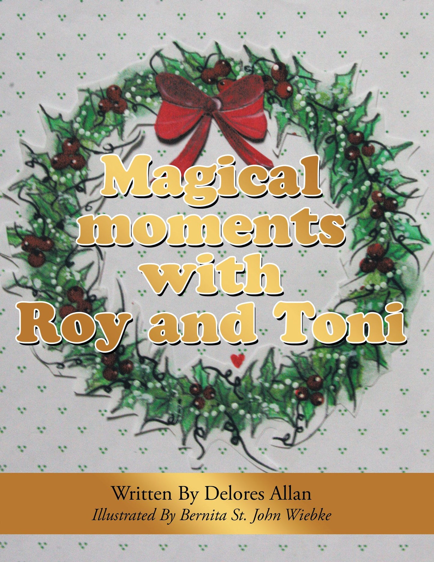 Magical Moments with Roy and Toni: Christmas Is on It's Way
