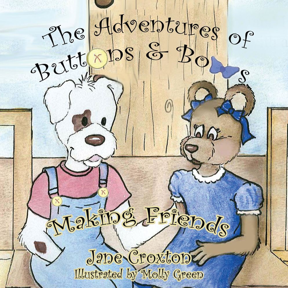The Adventures of Buttons and Bows: Making Friends