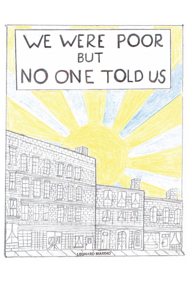 WE WERE POOR BUT NO ONE TOLD US