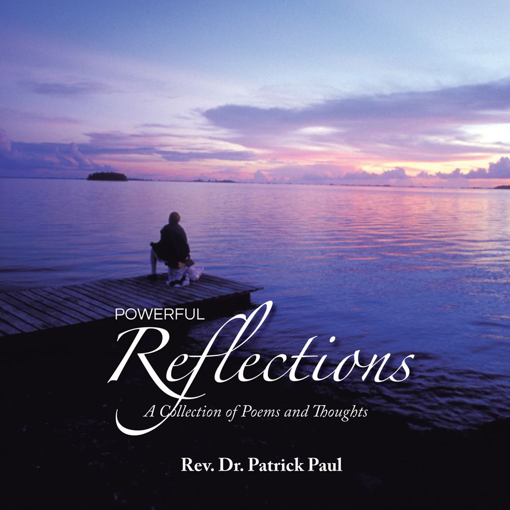 Powerful Reflections: A collection of Poems and Thoughts