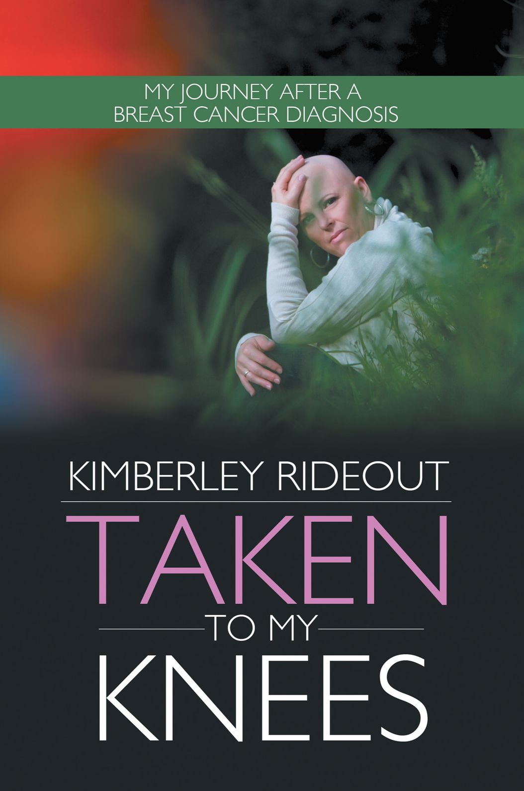 Taken to my Knees: My Journey After a Breast Cancer Diagnosis