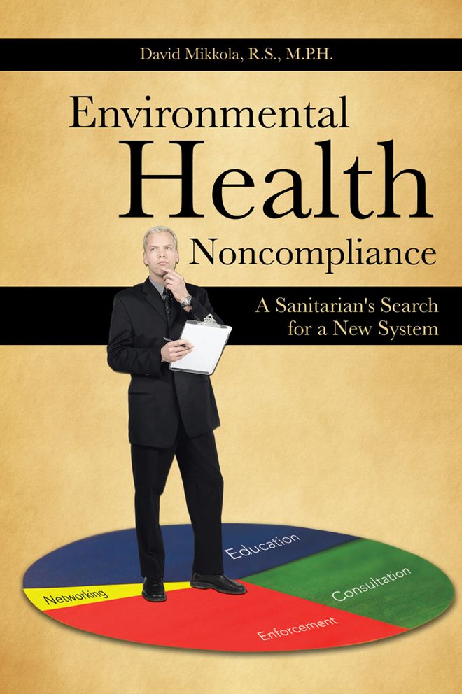 Environmental Health Noncompliance: A Sanitarian's Search for a New System