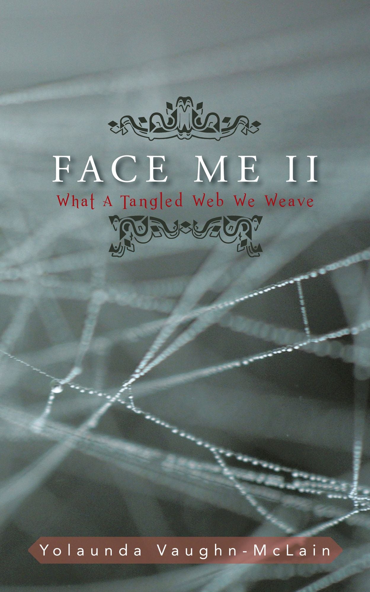 Face Me II: What A Tangled Web We Weave