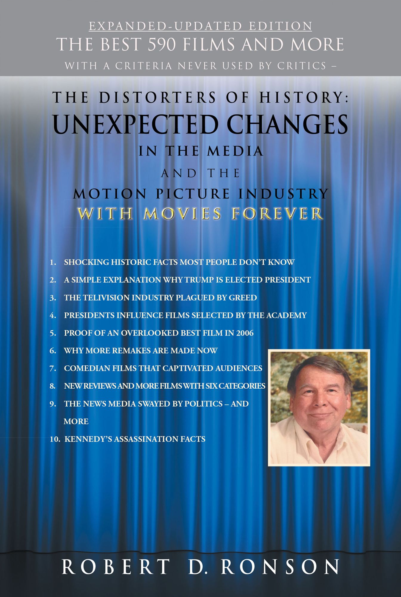 The Distorters of History: Unexpected Changes in the Media and the Motion Picture Industry EXPANDED-UPDATED EDITION