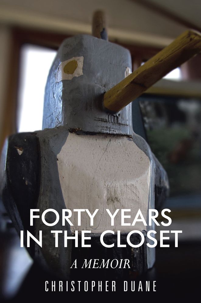 FORTY YEARS IN THE CLOSET: A MEMOIR