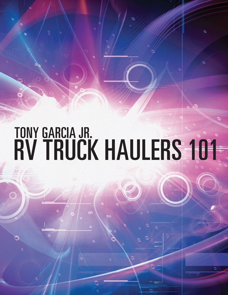 RV Truck Haulers 101