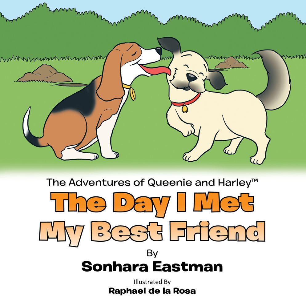 The Adventures of Queenie and Harley: The Day I Met My Best Friend