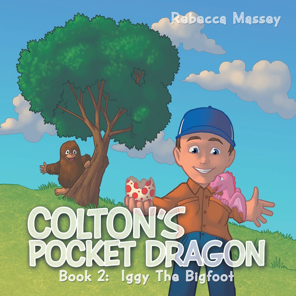 Colton's Pocket Dragon: Book 2: Iggy The Bigfoot