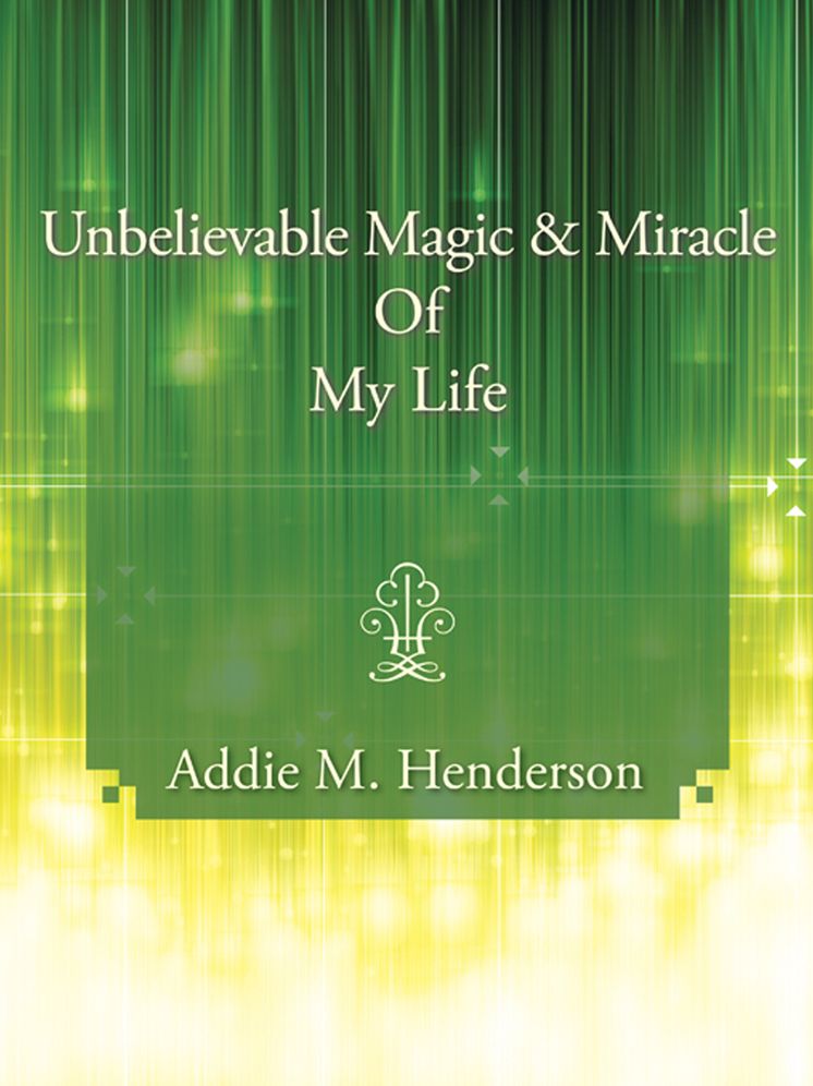Unbelievable Magic and Miracle Of My Life (PagePerfect NOOK Book)