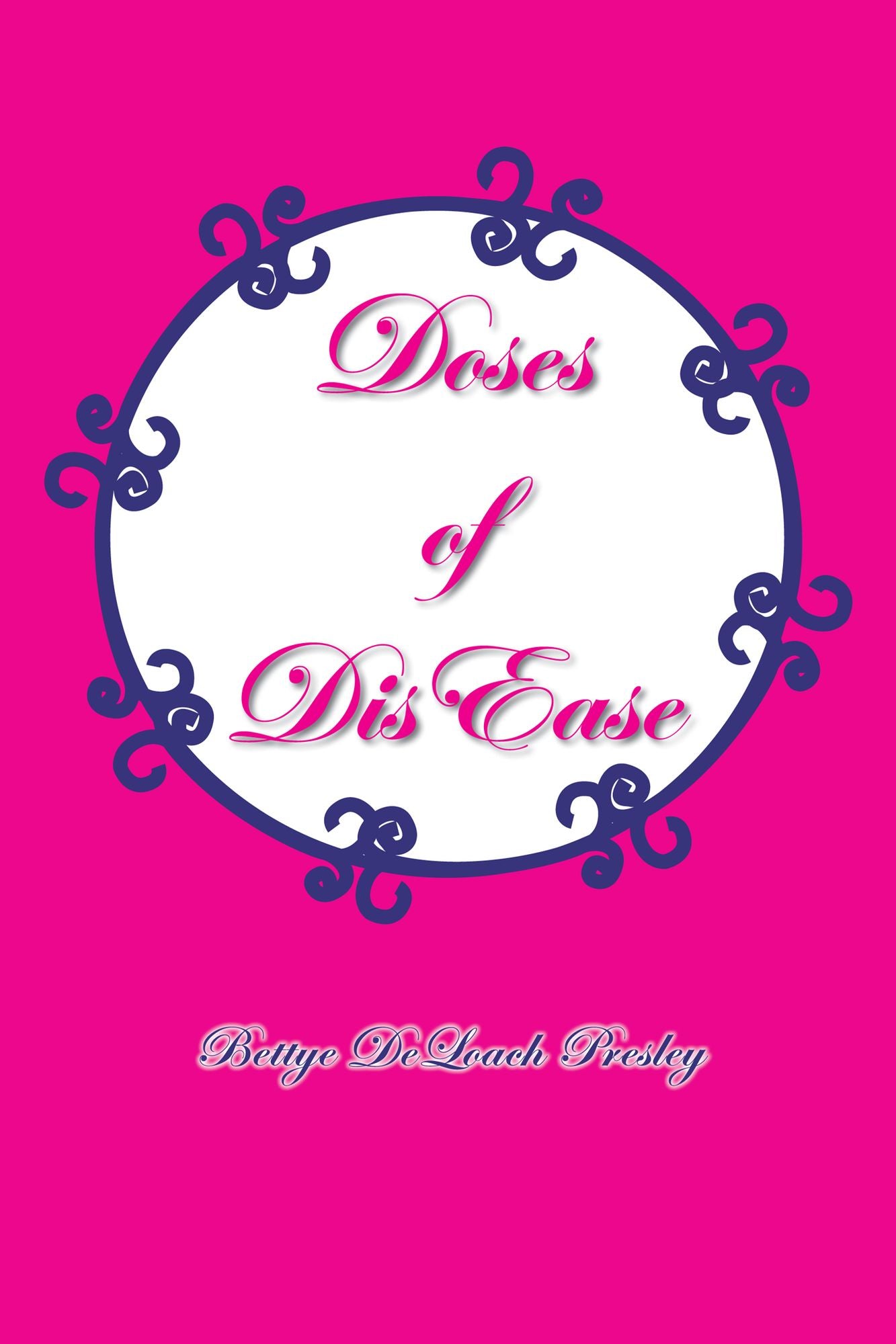 Doses of DisEase