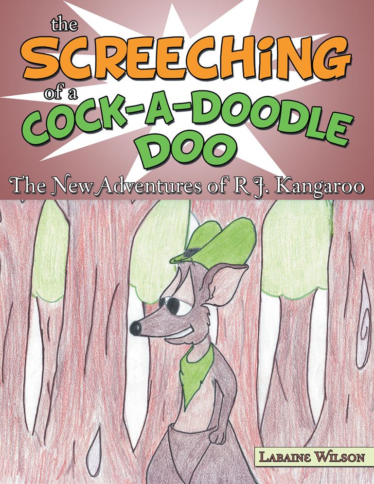 The Screeching of a Cock-a-doodle-doo: The New Adventures of R J. Kangaroo