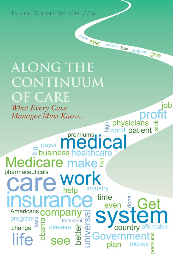 Along the Continuum of Care: What Every Case Manager Must Know...