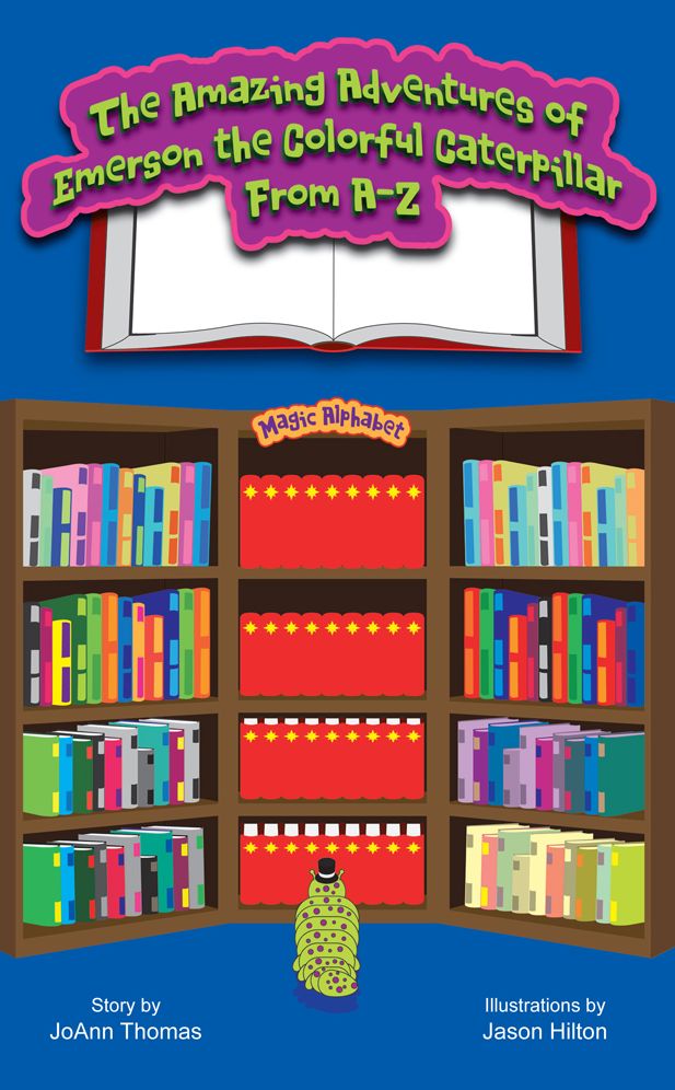 The Amazing Adventures of Emerson the Colorful Caterpillar from A-Z
