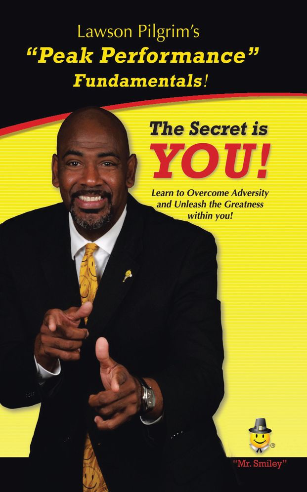 The Secret is YOU!: "How to Overcome Adversity and Unleash Your Greatness".