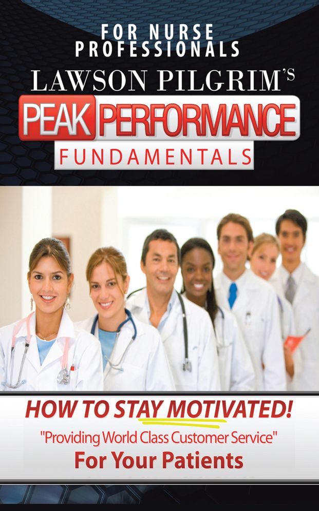 HOW TO STAY MOTIVATED!: "Providing World Class Customer Service for Your Patients"