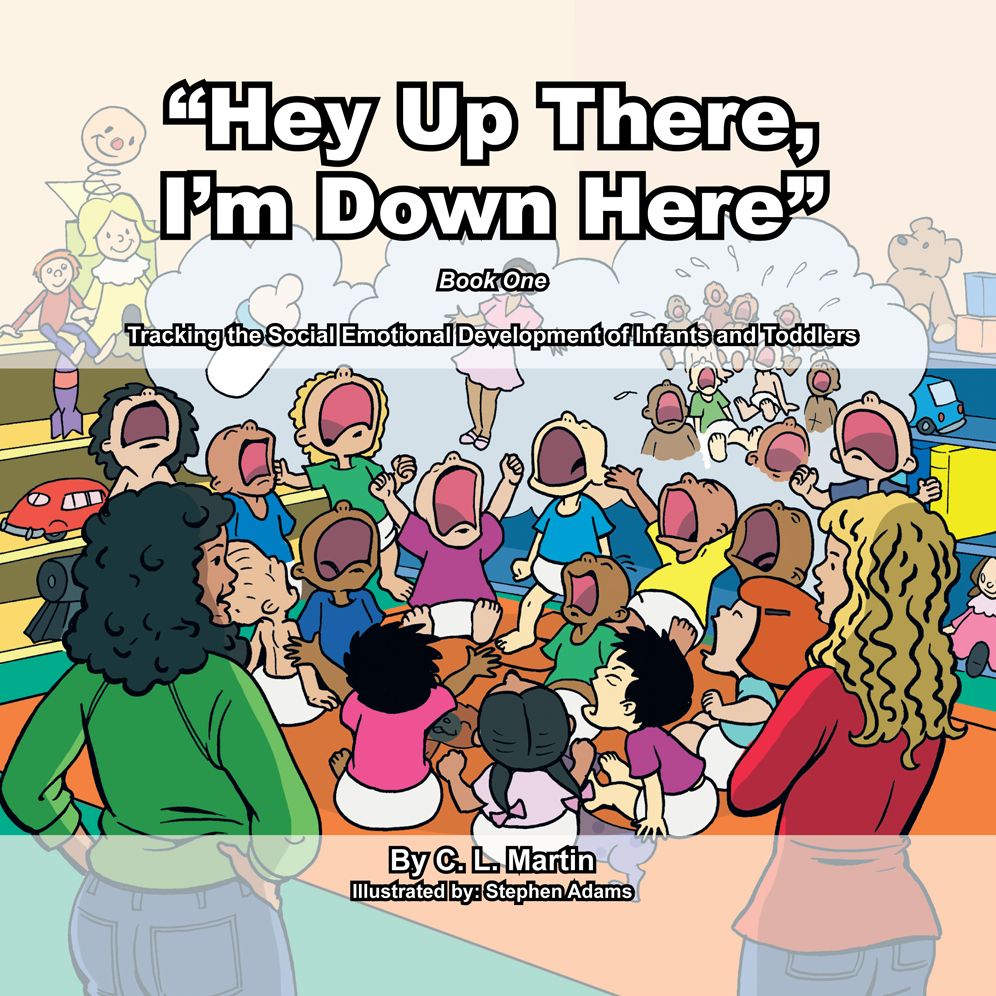 "Hey Up There, I'm Down Here": Tracking the Social Emotional Development of Infants and Toddlers