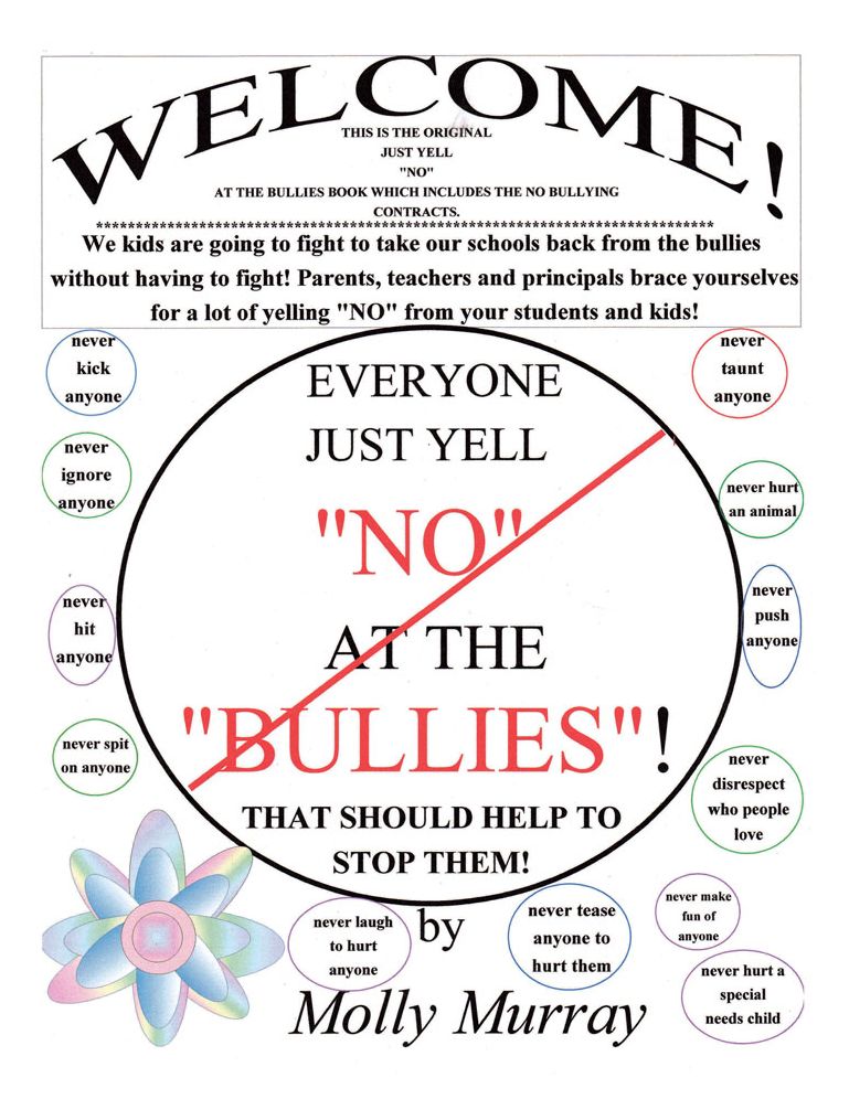 "EVERYONE JUST YELL "NO" AT THE "BULLIES!" THAT SHOULD HELP TO STOP THEM!