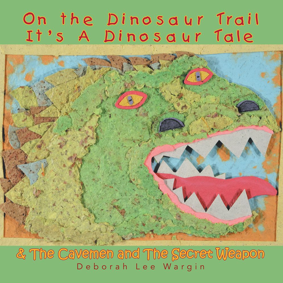 On the Dinosaur Trail It'S a Dinosaur Tale & the Cavemen and the Secret Weapon