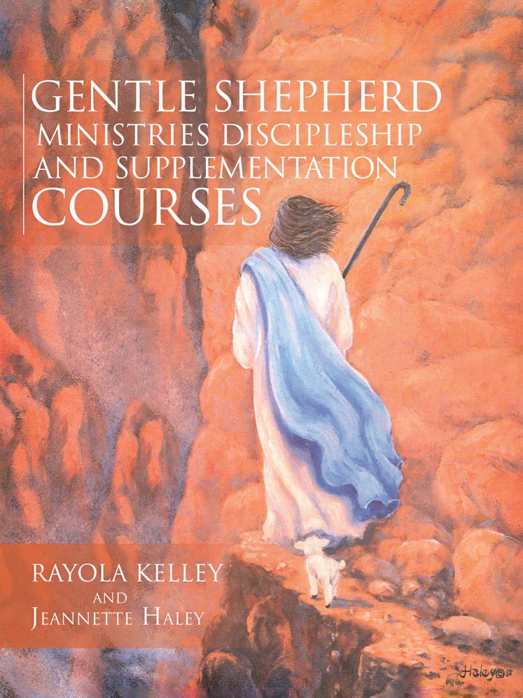 GENTLE SHEPHERD MINISTRIES DISCIPLESHIP AND SUPPLEMENTATION COURSES