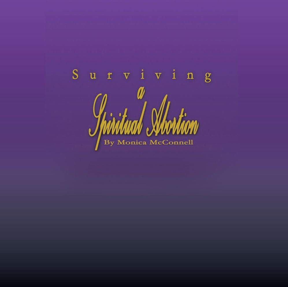 Surviving a Spiritual Abortion