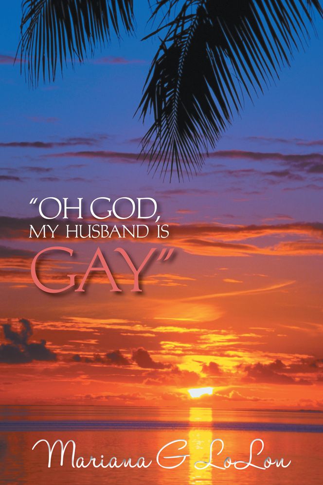 "OH GOD, MY HUSBAND IS GAY"