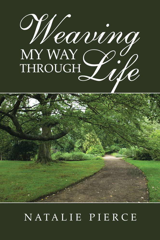 WEAVING MY WAY THROUGH LIFE