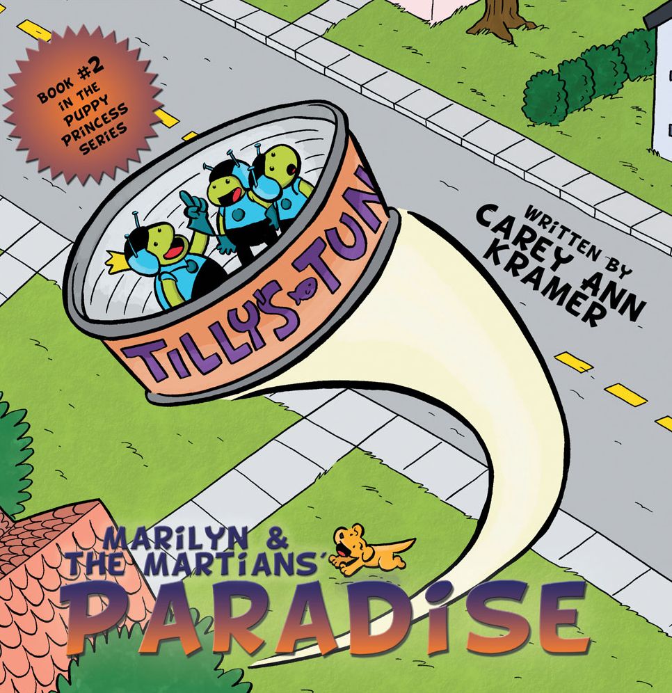 Marilyn & the Martians' Paradise: Book #2 in the Puppy Princess Series