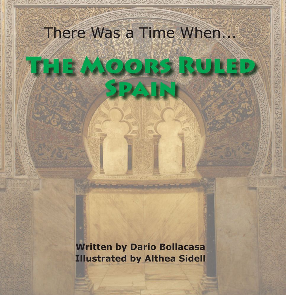 There Was a Time When... The Moors Ruled Spain