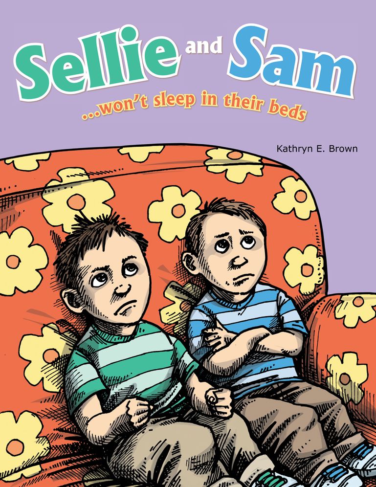 Sellie and Sam: ...Won't Sleep in Their Beds