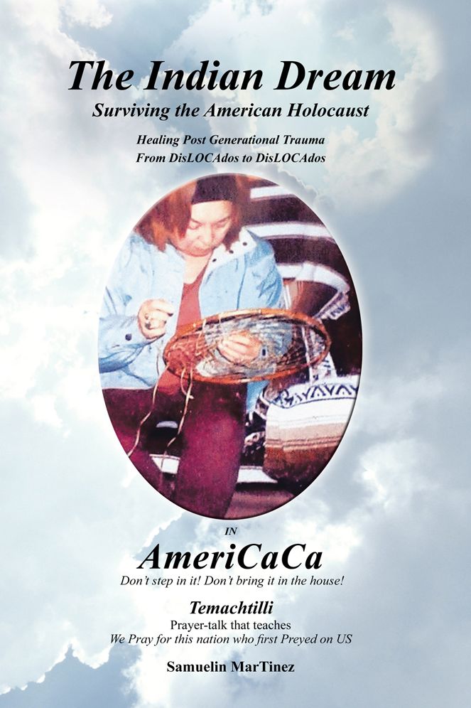 The Indian Dream: Surviving the American Holocaust