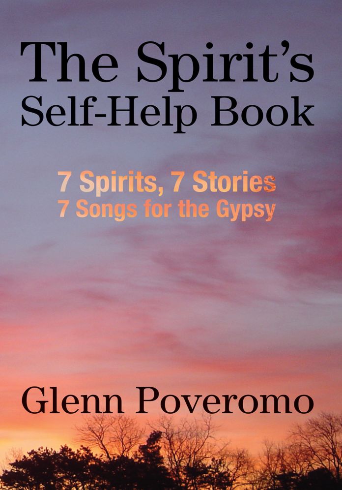 The Spirit's Self-Help Book: 7 Spirits, 7 Stories, 7 Songs for the Gypsy