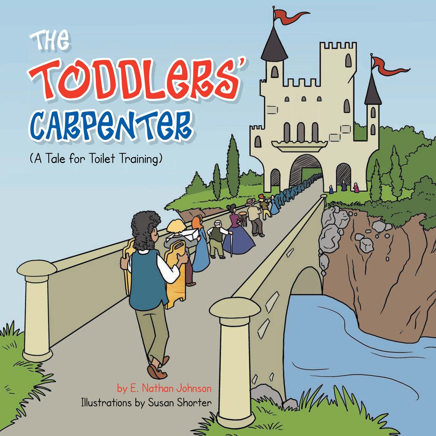 The Toddlers' Carpenter: A Tale for Toilet Training