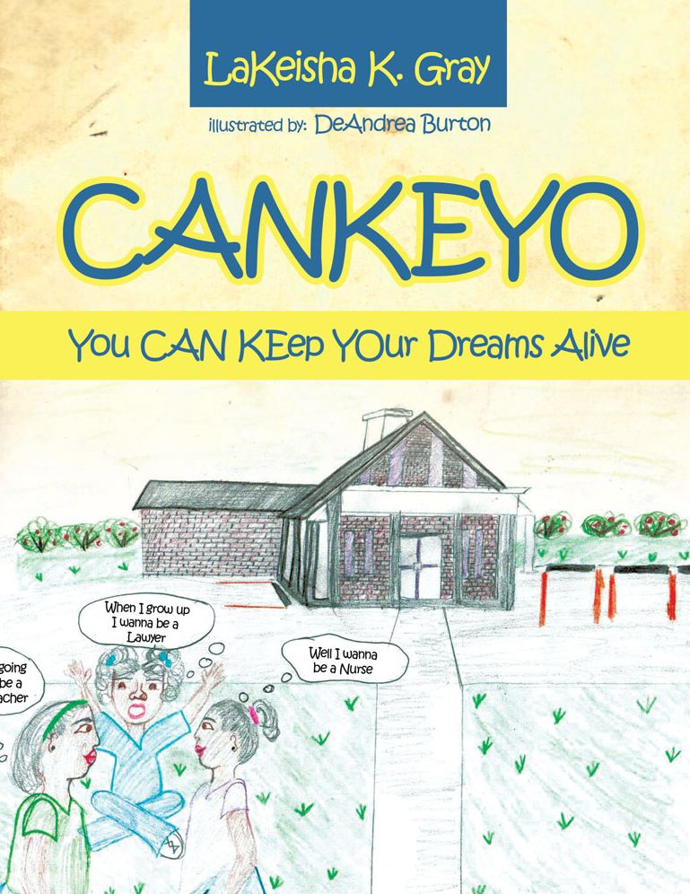CANKEYO: You CAN KEep YOur Dreams Alive