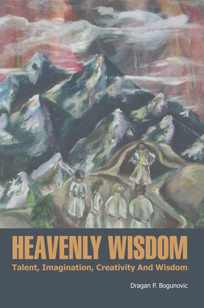 HEAVENLY WISDOM: Talent, Imagination, Creativity And Wisdom