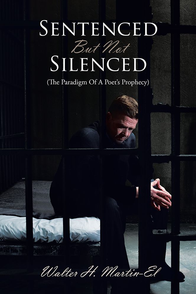 Sentenced But Not Silenced: (The Paradigm Of A Poet's Prophecy)