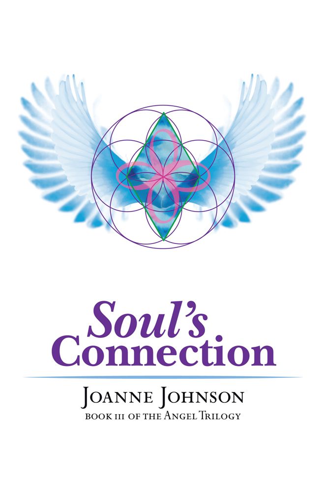 Soul's Connection: Book III OF THE ANGEL TRILOGY